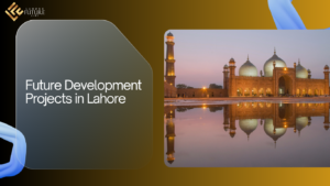 Future Development Projects in Lahore